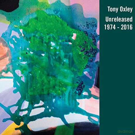 Tony Oxley: Unreleased 1974-2016 [CD]