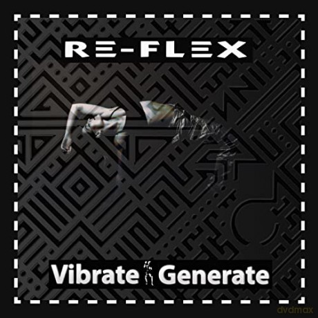 Re-Flex: Vibrate Generate [2CD]