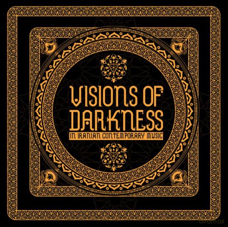 Visions Of Darkness (In Iranian Contemporary Music) [2CD]