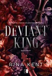 Deviant King - Rina Kent [KSIĄŻKA]