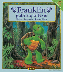 Franklin gubi się w lesie - Paulette Bourgeois [KSIĄŻKA]