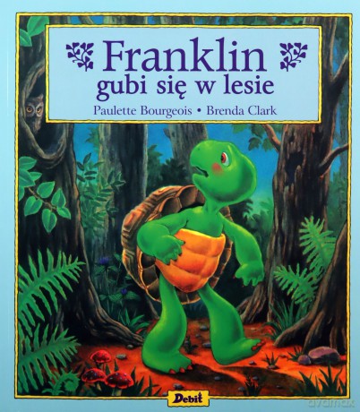 Franklin gubi się w lesie - Paulette Bourgeois [KSIĄŻKA]