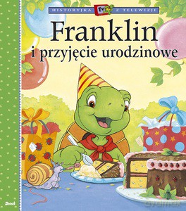Franklin i przyjęcie urodzinowe - Paulette Bourgeois [KSIĄŻKA]