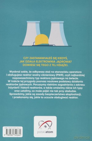 Jak zostać operatorem reaktora jądrowego. Przewodnik dla początkujących - Colin Tucker [KSIĄŻKA]