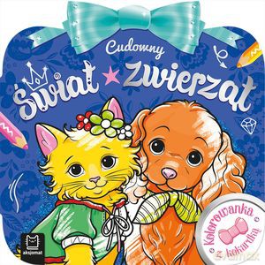 Kolorowanka z kokardką. Cudowny świat zwierząt - Anna Podgórska [KSIĄŻKA]