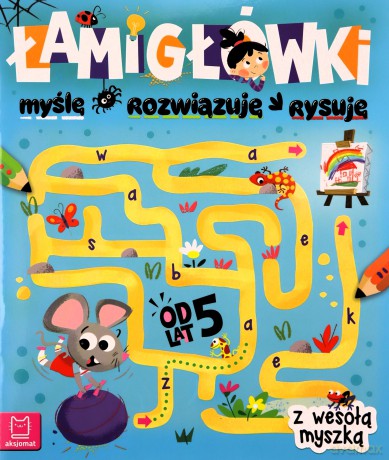 Łamigłówki z wesołą myszką. Myślę, rozwiązuję, rysuję [KSIĄŻKA]