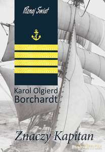 Znaczy Kapitan - Karol Olgierd Borchardt [KSIĄŻKA]