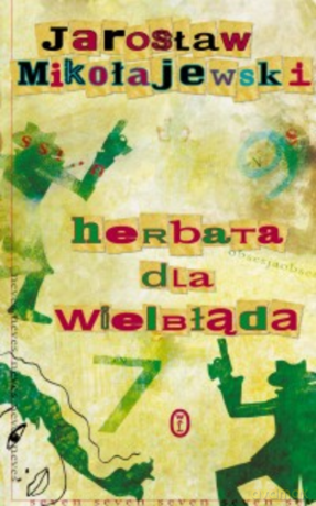 Herbata dla wielbłąda - Jarosław Mikołajewski [KSIĄŻKA]