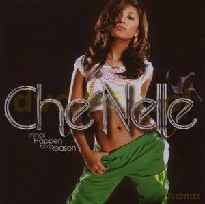 Che'nelle: Things Happen For A Reason [CD]
