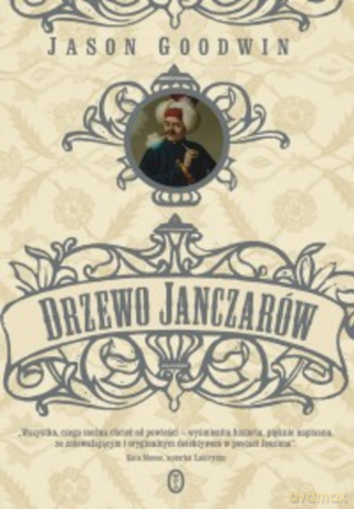 Drzewo Janczarów - Jason Goodwin [KSIĄŻKA]