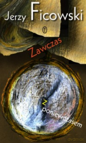 Zawczas z poniewczasem - Jerzy Ficowski [KSIĄŻKA]