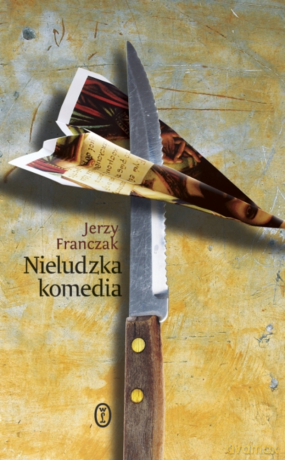 Nieludzka komedia - Jerzy Franczak [KSIĄŻKA]