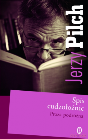 Spis cudzołożnic. Proza podróżna. - Jerzy Pilch [KSIĄŻKA]