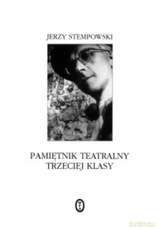Pamiętnik teatralny trzeciej klasy - Jerzy Stempowski [KSIĄŻKA]