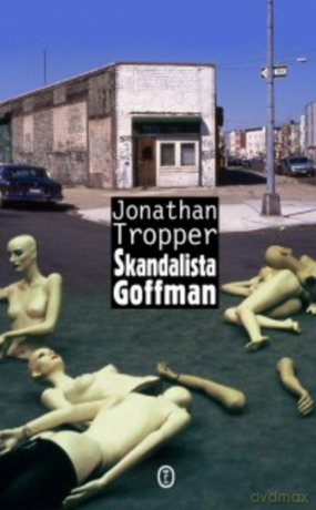 Skandalista Goffman - Jonathan Tropper [KSIĄŻKA]