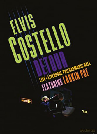 Elvis Costello: Detour - Liverpool 2015 [DVD]