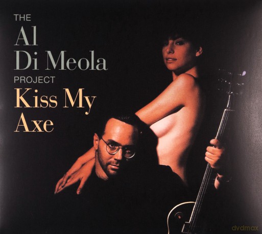 Al Di Meola: Kiss My Axe (digipack) [CD]