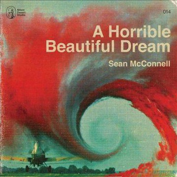Sean McConnell: A Horrible Beautiful Dream [2xWinyl]