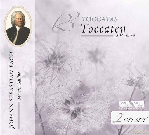 Martin Galling: Bach: Toccaten BWV 910-916 (digipack) [2CD]