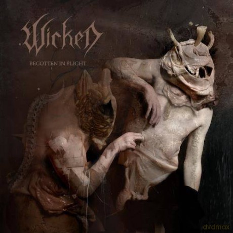 Wicked: Begotten in Blight" [CD]