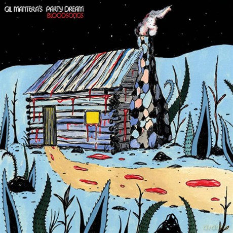 Gil Mantera's Party Dream: Bloodsongs [CD]