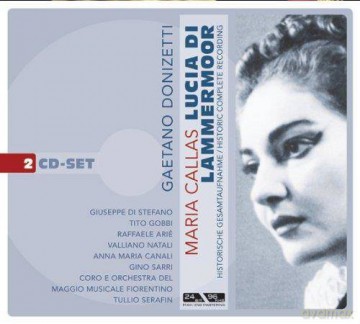 Callas/di Stefano/Gobbi/Serafin: Donizetti: Lucia Di Lammermoor (digipack) [2CD]