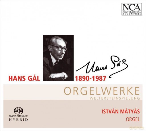 Istvan Matyas: Hans Gál: Orgelwerke [SACD]