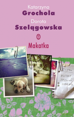 Makatka - Katarzyna Grochola [KSIĄŻKA]