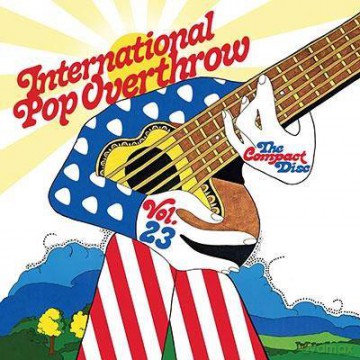 International Pop Overthrow: Volume 23 [3CD]