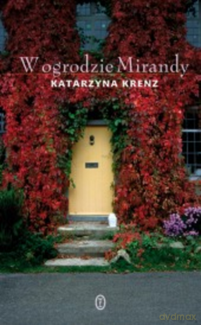 W ogrodzie Mirandy (tw) - Katarzyna Krenz [KSIĄŻKA]
