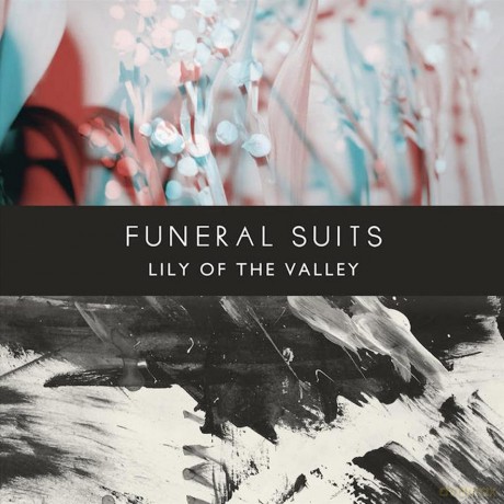 Funeral Suits: Lily Of The Valley [Winyl]