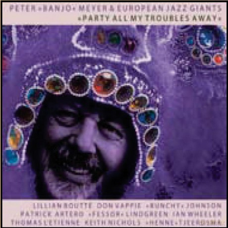 Peter Banjo Meyer: Party All My Troubles Away (digipack) [CD]