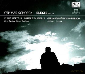 Mutare Ensemble: Schoeck: Elegie op. 36 [SACD]