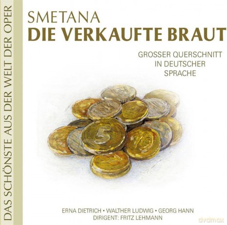 Dietrich/Ludwig/Hann/Lehmann: Smetana: Die Verkaufte Braut (deutsch) (digipack) [CD]