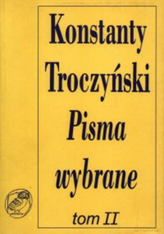 Pisma wybrane Tom II - Konstanty Troczyński [KSIĄŻKA]