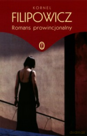 Romans prowincjonalny - Kornel Filipowicz [KSIĄŻKA]