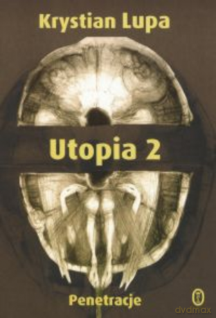 Dzienniki - Utopia 2, cz. 1 Penetracje [KSIĄŻKA]