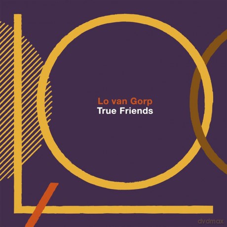 Lo van Gorp: True Friends (digipack) [CD]