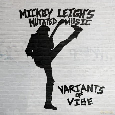 Mickey Mutated Music Leigh's: Variants of Vibe [Winyl]