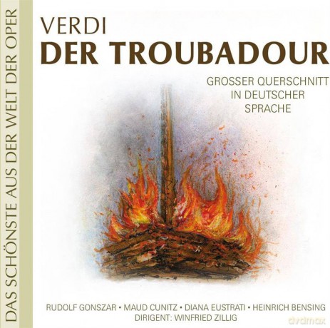 Gonszar/Cunitz/Eustrati/Bensing/Zillig: Verdi: Der Troubadour (digipack) [CD]