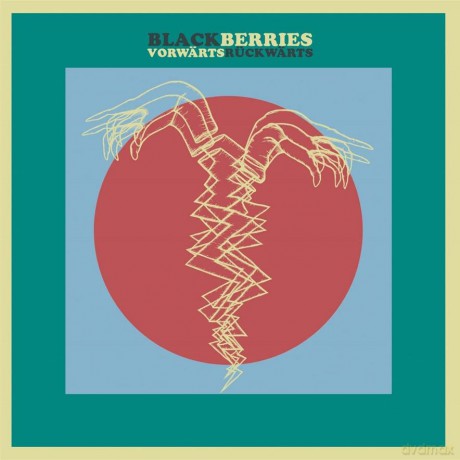 Blackberries: Vorwärts Rückwärts [Winyl]