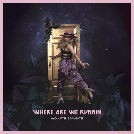 Mad Hatter's Daughter: Where Are We Runnin [Winyl]