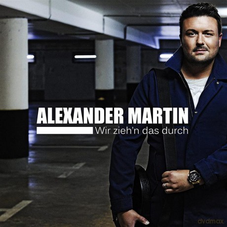 Alexander Martin: Wir zieh'n das durch (digipack) [CD]