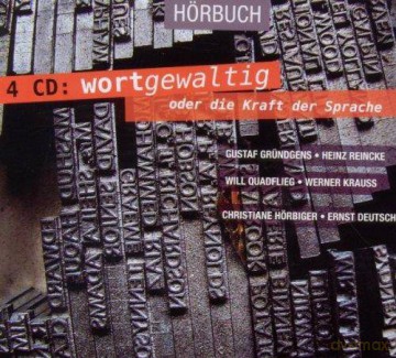 Wortgewaltig - oder die Kraft der Sprache [4CD]