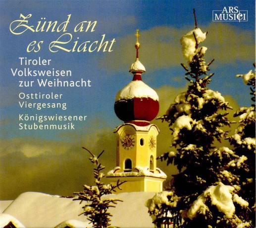 Königswiesener Stubenmusik/Osttiroler Viergesang: Zünd an es Liacht (Tirol) (digipack) [CD]