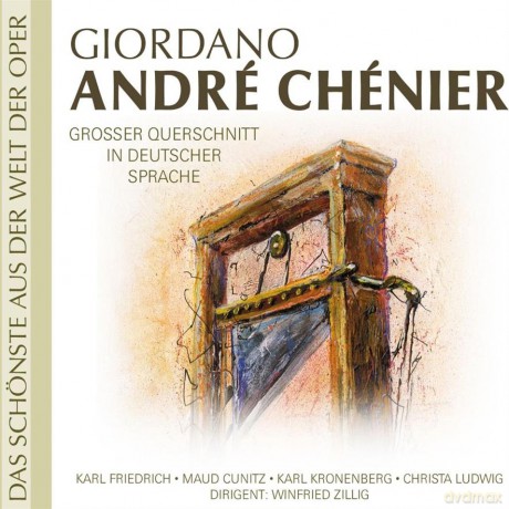 Friedrich/Cunitz/Kronenberg/Zilig: Giordano: Andre Chenier (digipack) [CD]