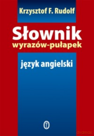 Słownik wyrazów pułapek [KSIĄŻKA]