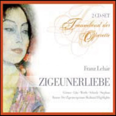 Litz/Werth/Schock/Stephan: Lehar: Die Zigeunerliebe (digipack) [2CD]