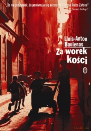 Za worek kości - Lluis-Anton Baulenas [KSIĄŻKA]