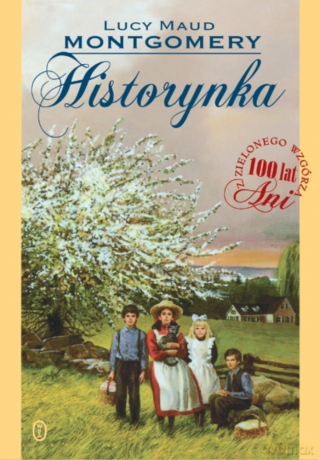 Historynka - Lucy Maud Montgomery [KSIĄŻKA]